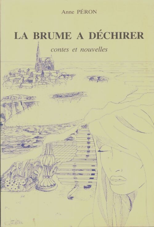 Livrenpoche : La brume à déchirer - Anne Péron - Livre