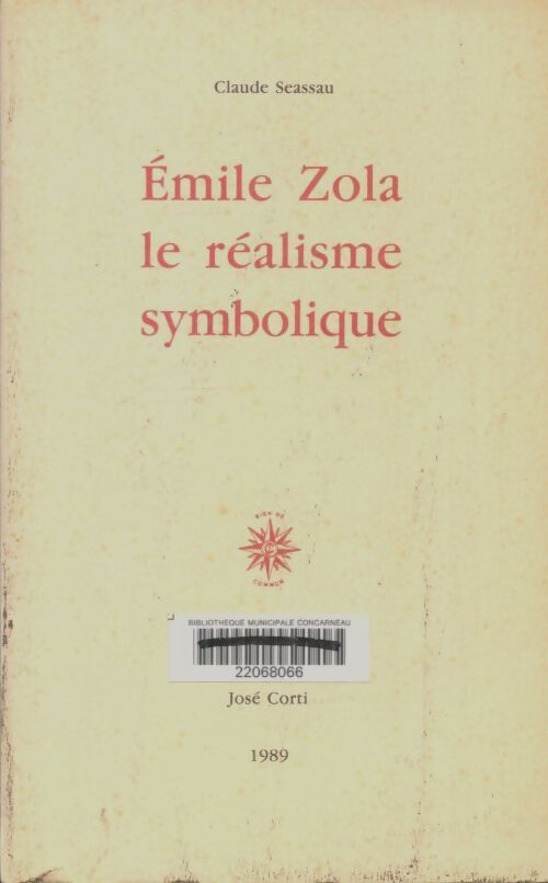 Livrenpoche : Zola le réalisme symbolique - Claude Seassau - Livre
