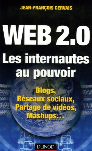 Livrenpoche : Web 2. 0 les internautes au pouvoi - Jean-François Gervais - Livre
