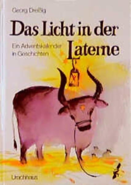 Livrenpoche : Das licht in der laterne : Ein adventskalender in geschichten - Georg Dreissig - Livre