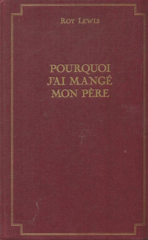 Livrenpoche : Pourquoi j'ai mangé mon père - Roy Harley Lewis - Livre