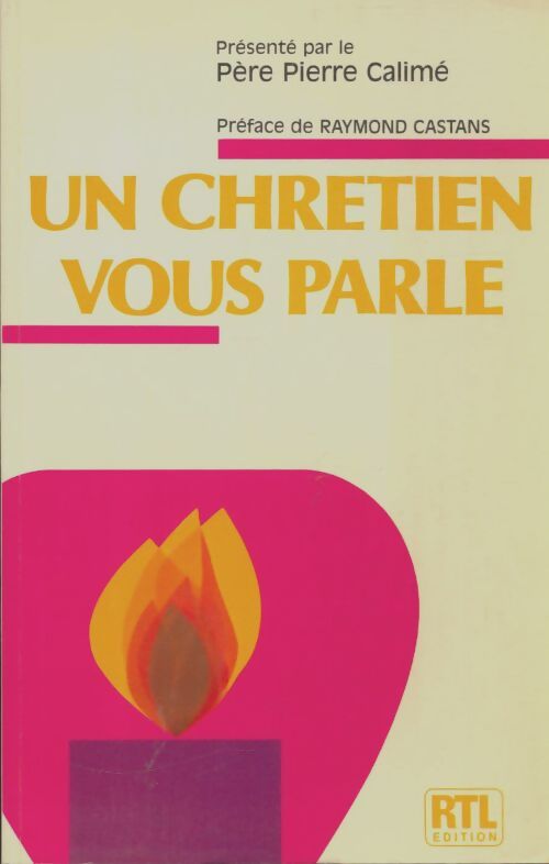 Livrenpoche : Un chrétien vous parle  - Pierre Calimé - Livre