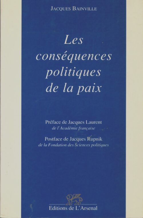 Livrenpoche : Les conséquences politiques de la paix - Jacques Bainville - Livre