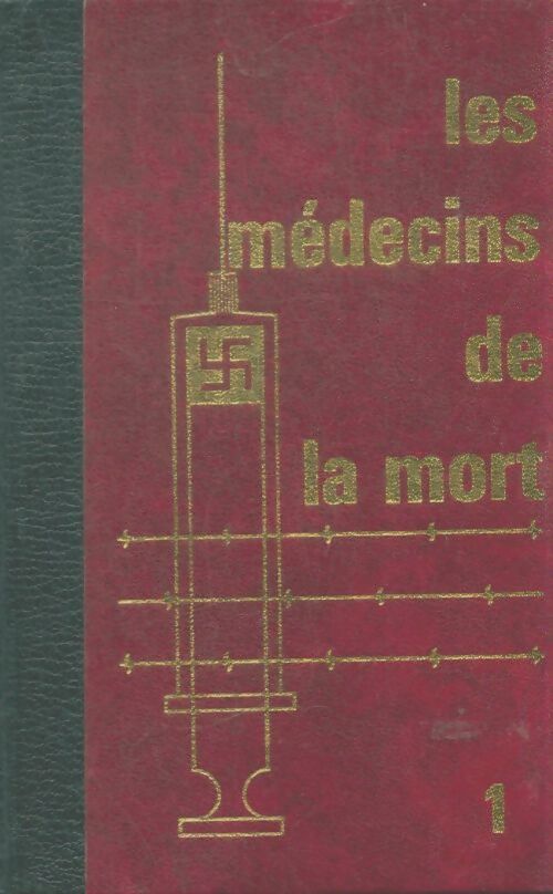 Livrenpoche : Les médecins de la mort Tome I - Philippe Aziz - Livre
