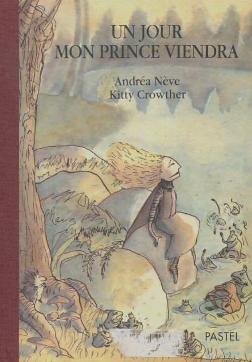 Livrenpoche : Un jour mon prince viendra - Andréa Nève - Livre