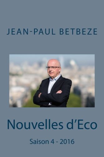 Livrenpoche : Nouvelles d'eco : Saison 4 - 2016 - Jean-Paul Betbèze - Livre