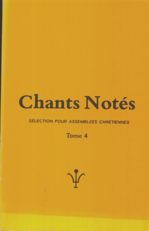 Livrenpoche : Chants notés Tome IV - Collectif - Livre