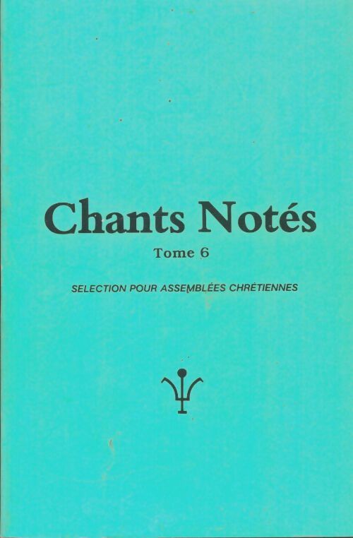 Livrenpoche : Chants notés Tome VI - Collectif - Livre