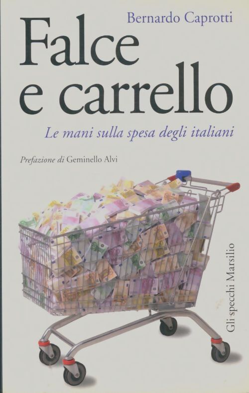 Livrenpoche : Falce e carrello - Bernardo Caprotti - Livre