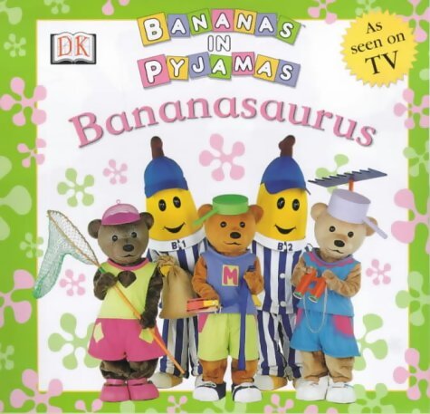 Livrenpoche : Bananas in pyjamas : Bananasaurus - Xxx - Livre