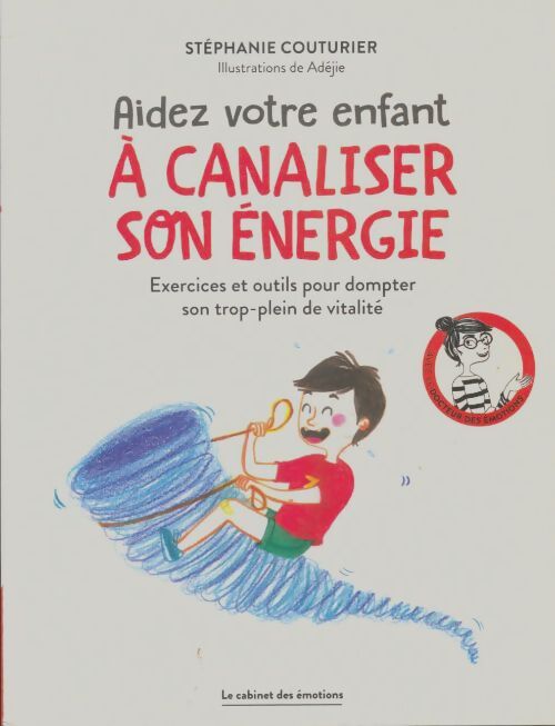 Livrenpoche : Aider votre enfant à canaliser son énergie - Stéphanie Couturier - Livre