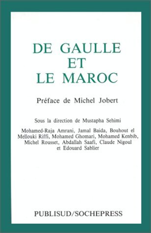 Livrenpoche : De Gaulle et le Maroc - Mustapha Sehimi - Livre