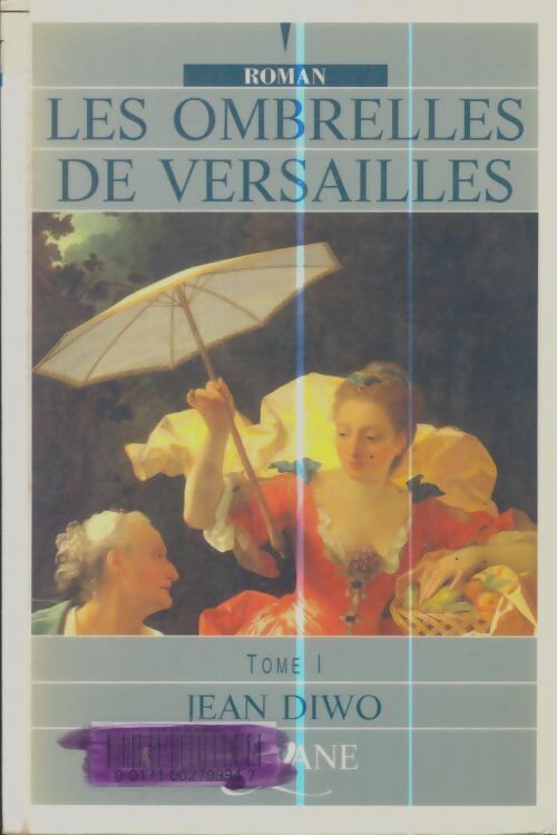 Livrenpoche : Les ombrelles de Versailles Tome I - Jean Diwo - Livre