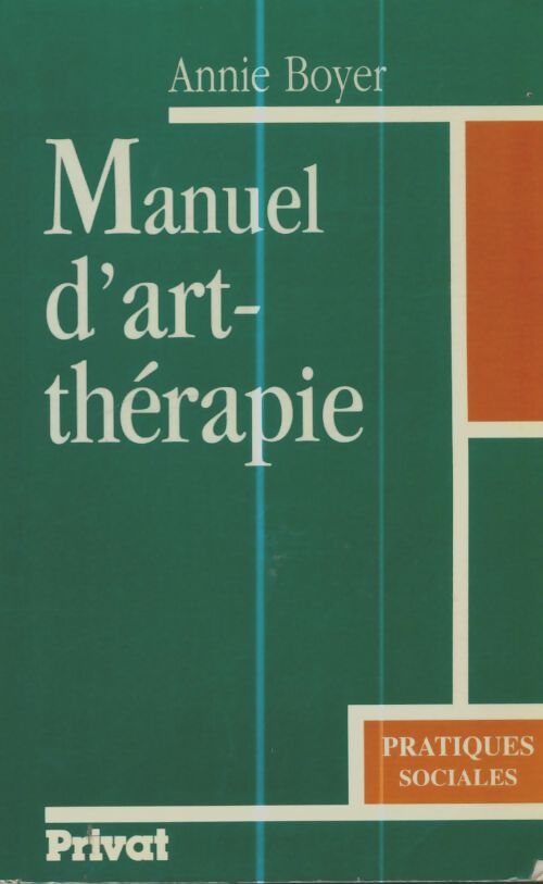 Livrenpoche : Manuel d'art thérapie - Annie Boyer - Livre