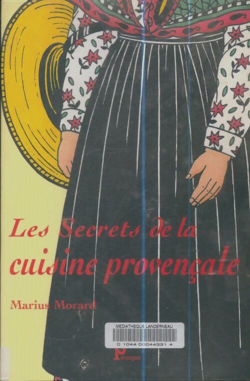 Livrenpoche : Les secrets de la cuisine provençale - Marius Morard - Livre