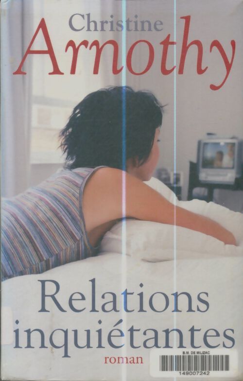 Livrenpoche : Relations inquiétantes - Christine Arnothy - Livre
