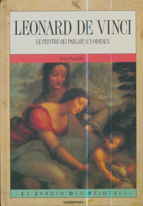 Livrenpoche : Léonard de Vinci : Le peintre qui parlait aux oiseaux - Yves Pinguilly - Livre