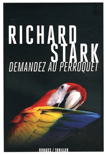 Livrenpoche : Demandez au perroquet - Richard Stark - Livre