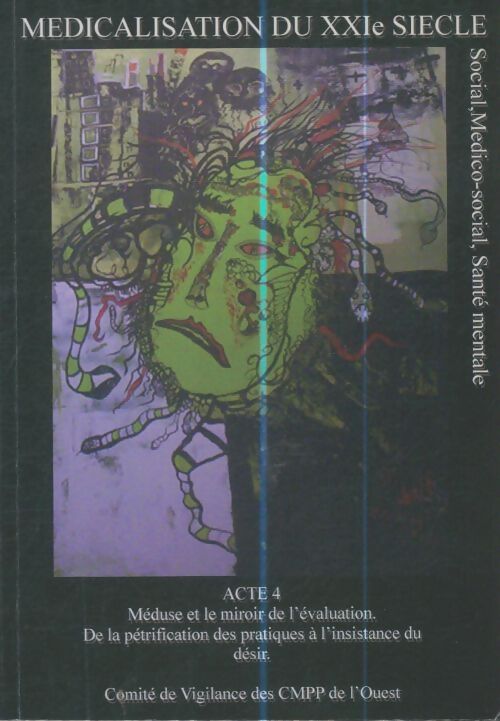 Livrenpoche : Medicalisation du XXIè siècle Acte IV - Collectif - Livre