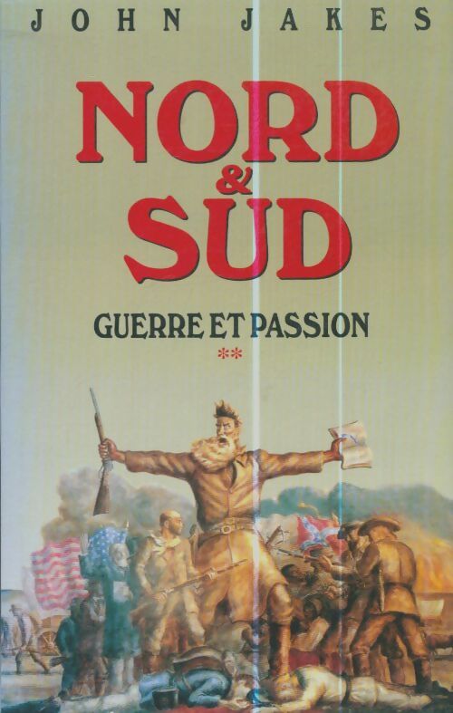 Livrenpoche : Mord & sud Tome II : Guerre et passion - John Jakes - Livre