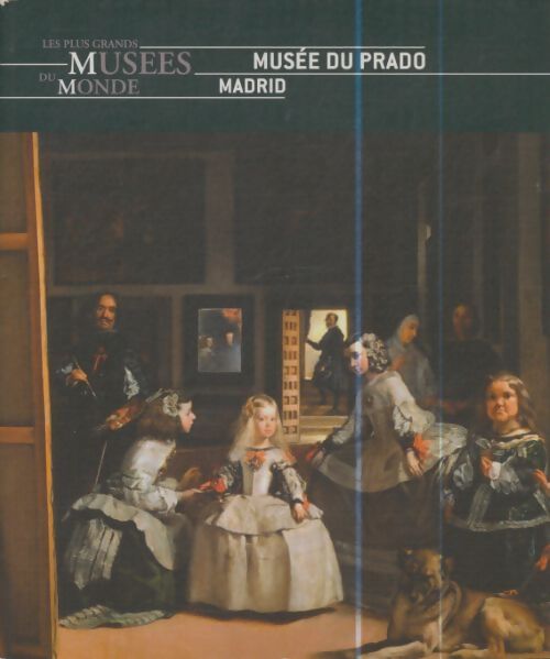Livrenpoche : Le musée du prado Madrid  - Collectif - Livre