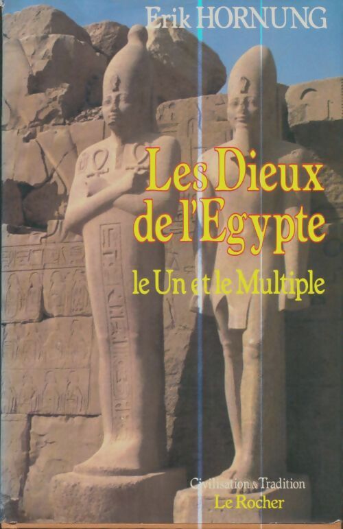 Livrenpoche : Les dieux de l'Egypte : Le un et le multiple - Erik Hornung - Livre