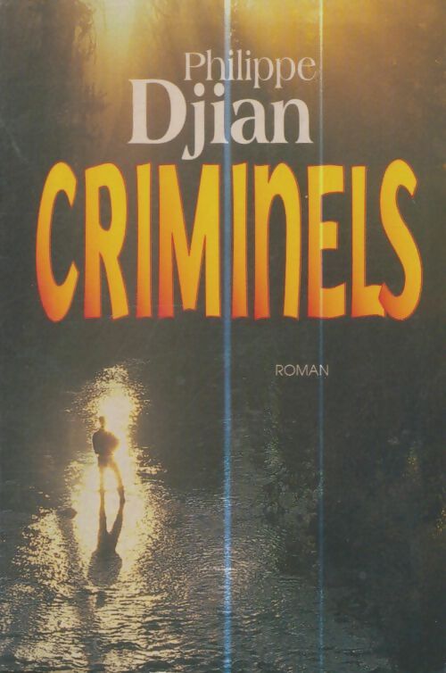 Livrenpoche : Criminels - Philippe Djian - Livre