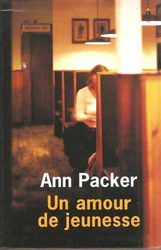 Livrenpoche : Un amour de jeunesse - Anne Packer - Livre