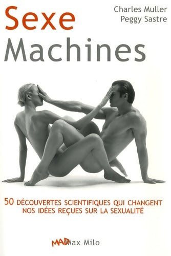 Livrenpoche : Sexe machines - Charles Muller - Livre