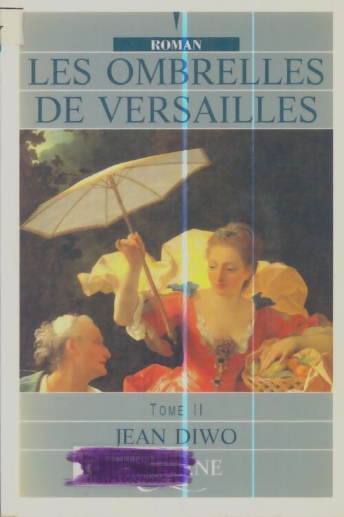 Livrenpoche : Les ombrelles de Versailles Tome II - Jean Diwo - Livre