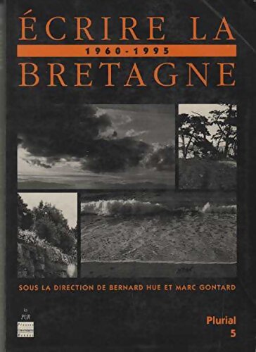 Livrenpoche : Ecrire la Bretagne - Bernard Hue - Livre