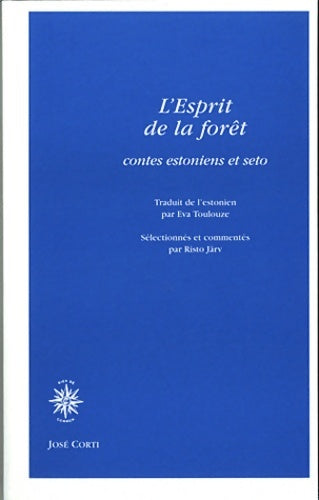 Livrenpoche : L'esprit de la forêt : Contes estoniens et seto - TOULOUZE EVA - Livre