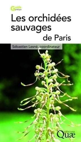 Livrenpoche : Les orchidées sauvages de Paris - Sébastien Lesné - Livre