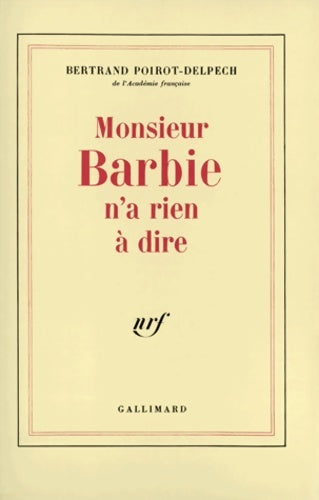 Livrenpoche : Monsieur Barbie n'a rien à dire - Bertrand Poirot-Delpech - Livre