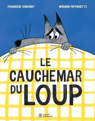 Livrenpoche : Le cauchemar du loup - François Vincent - Livre