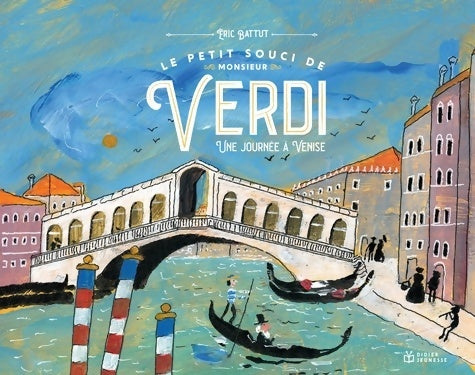 Livrenpoche : Le petit souci de monsieur Verdi une journée à Venise - Eric Battut - Livre