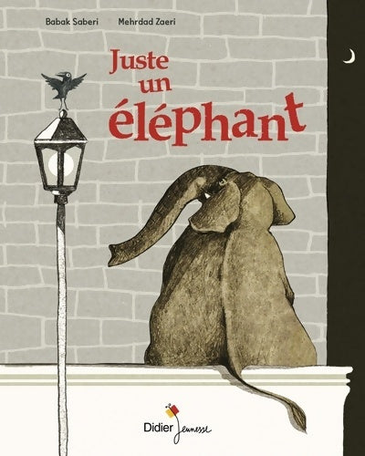Livrenpoche : Juste un éléphant - Babak Saberi - Livre