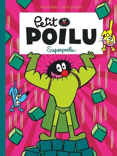 Livrenpoche : Petit Poilu Tome XVIII - Superpoilu - Fraipont Céline - Livre