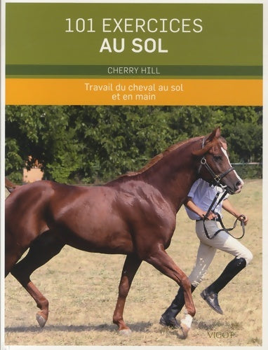Livrenpoche : 101 exercices au sol : Travail du cheval au sol et en main - Cherry Hill - Livre
