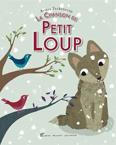 Livrenpoche : La Chanson de Petit Loup - Britta Teckentrup - Livre