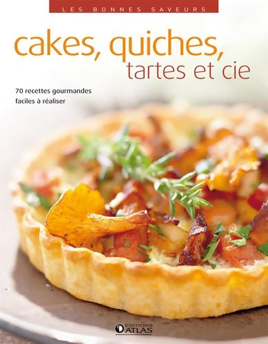 Livrenpoche : Cakes quiches tartes et cie - Collectif - Livre