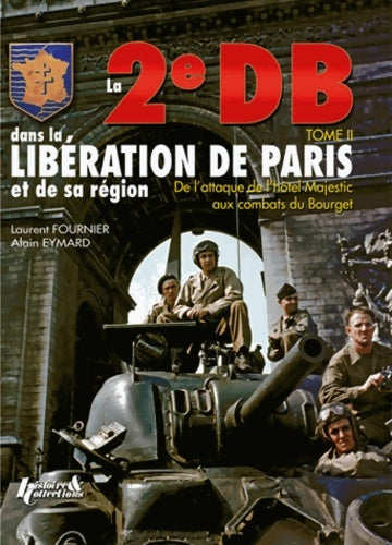 Livrenpoche : La 2eDB dans la libération de Paris et de sa région - Laurent Fournier - Livre
