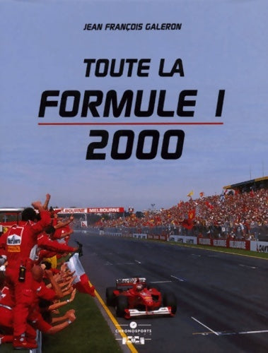 Toute la formule 1 2000 - J. -F. Galeron - Livre