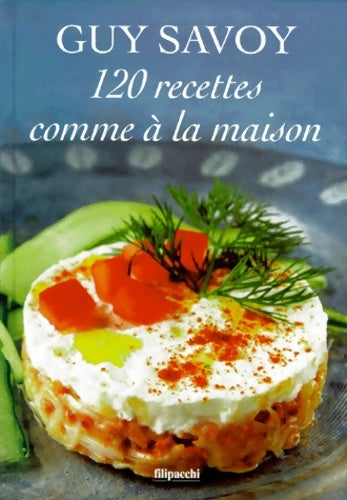 Livrenpoche : 120 recettes comme à la maison - Guy Savoy - Livre