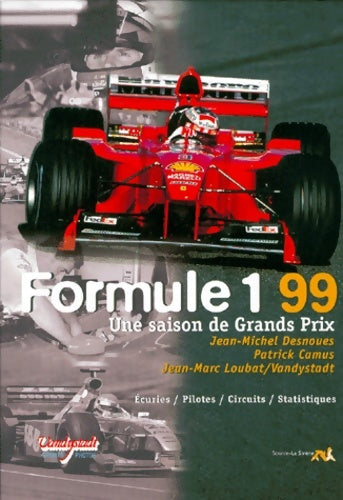 Livrenpoche : Formule 1 : 1999. Une saison de Grands Prix - Jean-Michel Desnoues - Livre