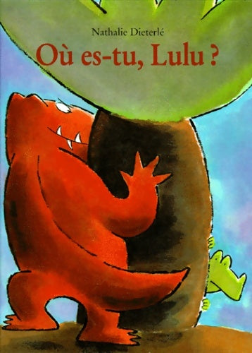Livrenpoche : ou es tu lulu - Dieterlé Nathalie - Livre