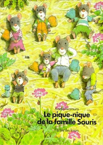 Livrenpoche : Le pique-nique de la famille Souris - Kazuo Iwamura - Livre