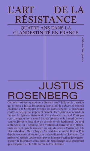 Livrenpoche : L'Art de la Résistance : Quatre ans dans la clandestinité en France - Justus Rosenberg - Livre