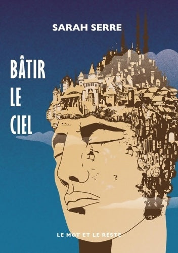 Livrenpoche : Bâtir le ciel - Sarah Serre - Livre