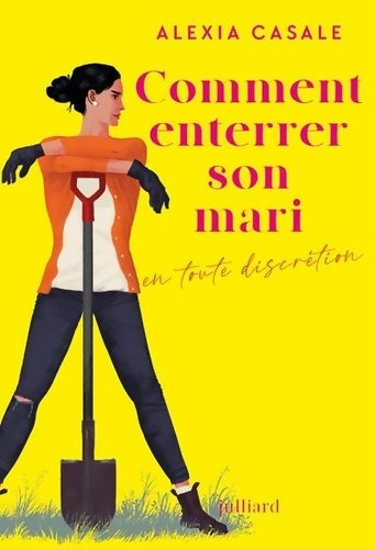 Livrenpoche : Comment enterrer son mari en toute discrétion - Alexia Casale - Livre